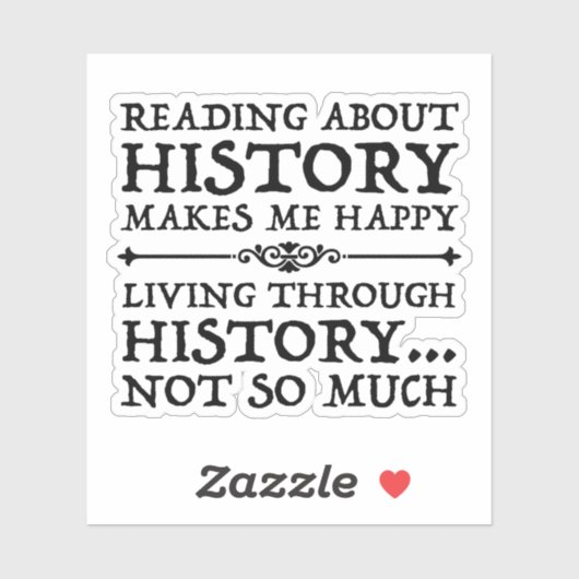 Über Geschichte zu lesen macht mich glücklich Aufkleber (Blatt)