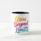 Über Grenzen hinaus wachsen - Motivierend Tasse (Zentrum)