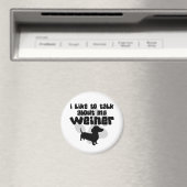Über meinen Weiner reden Magnet (In Situ (Geschirrspüler))