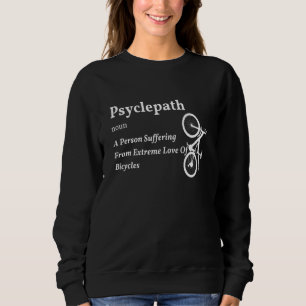 Über Psyclepath Dictionary Extreme Liebe des Fahrr Sweatshirt