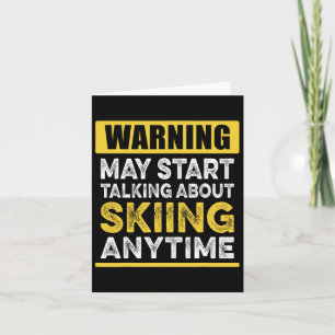 Über Skifahren immer lustig Skifahrer sprechen Karte