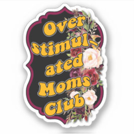 Über stimulierter Mama's Clu Custom-Cut Vinyl Stic Aufkleber