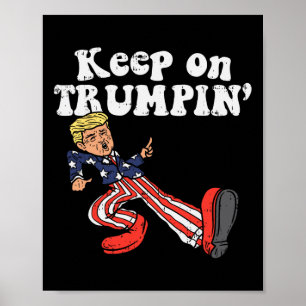 Über Trumpin Funny US Flag Unterstützung für Trump Poster