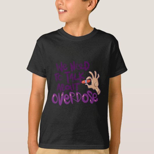Über Überdosierung sprechen T-Shirt (Vorderseite)