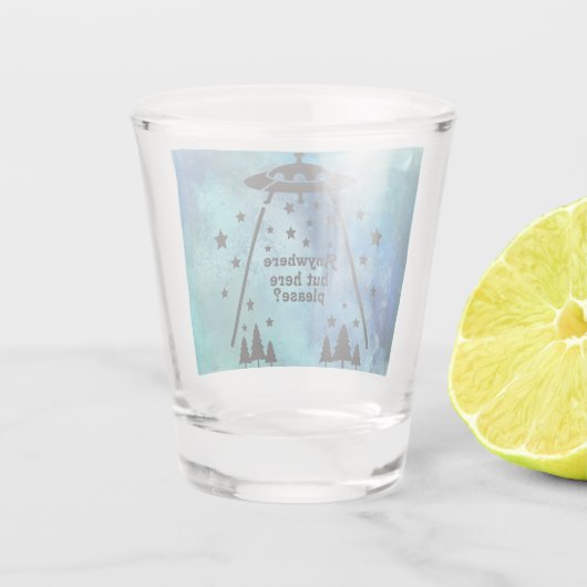 Überall außer hier Alien Schnapsglas (Rückseite)