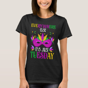 Überall sonst ist es nur Dienstag-Feiern pa T-Shirt