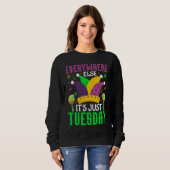 Überall sonst ist es nur Tuestday-Feiern pa Sweatshirt (Vorne ganz)