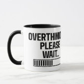 Überanalysieren Bitte Warten Keramik-Tasse Tasse (Links)