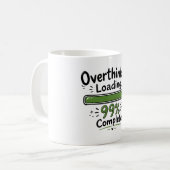 Überanalysieren Laden 99% Fertig Lustiger Spruch Kaffeetasse (Vorderseite Links)