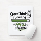 Überanalysieren Laden 99% Fertig Lustiger Spruch Mousepad (Mit Mouse)
