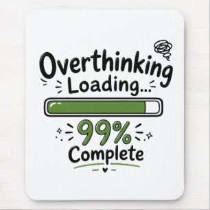 Überanalysieren Laden 99% Fertig Lustiger Spruch Mousepad
