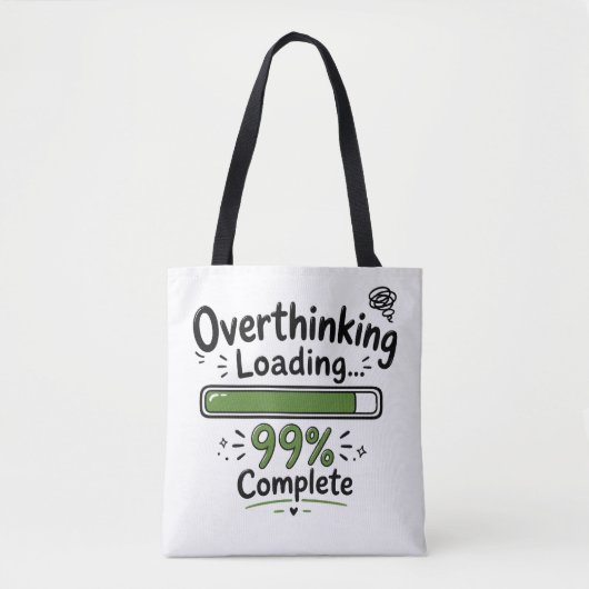 Überanalysieren Laden 99% Fertig Lustiger Spruch Tasche (Vorderseite)