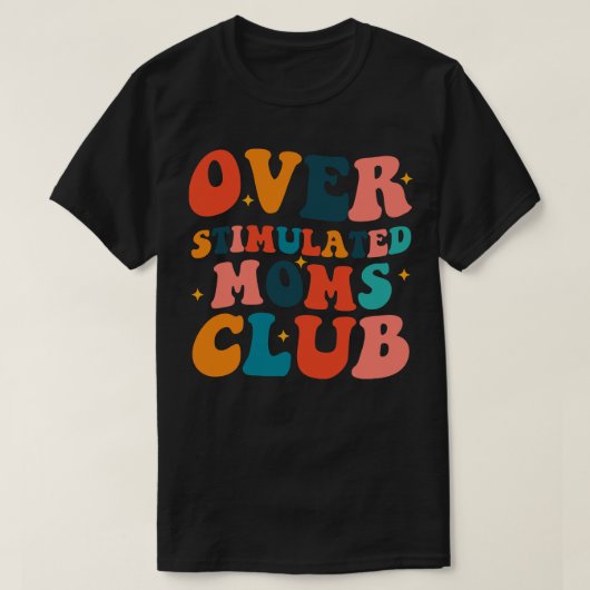 Überanregender Mama Club 2 T-Shirt (Design vorne)