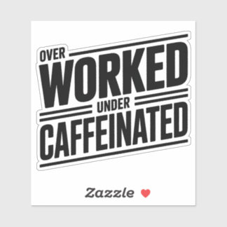 Überarbeitet unter kaffeinierter, fett formatierte aufkleber
