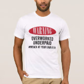 Überarbeitetes unterbezahltes Warnzeichen T-Shirt (Vorderseite)