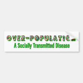 Überbevölkerung ist eine Geschlechtskrankheit Autoaufkleber