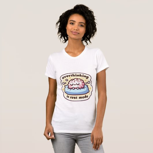 Überdenken im Ruhezustand T-Shirt (Vorne ganz)
