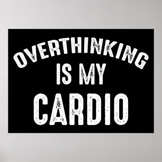 Überdenken ist mein Cardio Poster (Vorne)