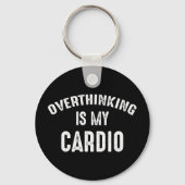 Überdenken ist mein Cardio Schlüsselanhänger (Vorderseite)