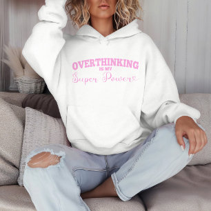 Überdenken ist mein Super-Power Hoodie