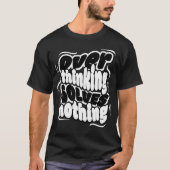 Überdenken Löst Nichts Zitat T-Shirt (Vorderseite)
