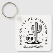 Überdenken lustiger Zitate Schlüsselanhänger (Vorderseite)