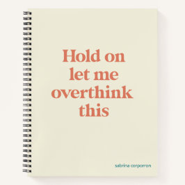 Überdenken Sie dieses lustige Zitat | Burnt Sienna Notizblock