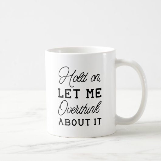 Überdenken Sie es Kaffeetasse (Rechts)