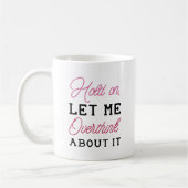 Überdenken Sie es Kaffeetasse (Links)