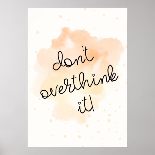 Überdenken Sie es nicht Poster (Vorne)