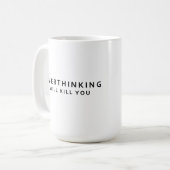 Überdenken tötet kaffeetasse (Vorderseite Links)