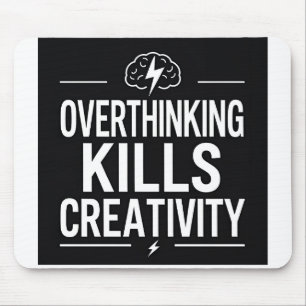 Überdenken tötet Kreativität – Minimale Motivation Mousepad