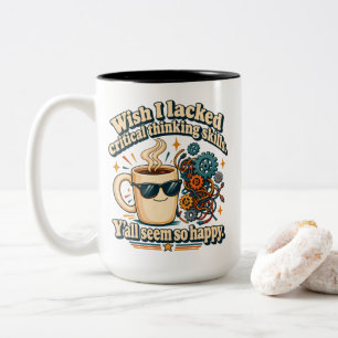 Überdenker Humor Wünschte, mir fehlte kritisches D Zweifarbige Tasse