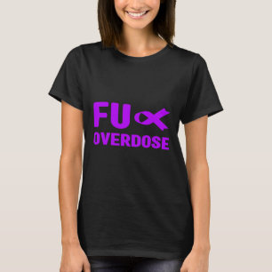 Überdosierung - Bewusstsein für die Sucht T-Shirt