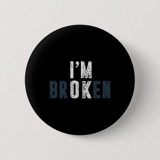 Überdosierung Bewusstsein, ich bin Ok Broken Kumme Button (Vorderseite)