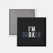 Überdosierung Bewusstsein, ich bin okay Zerbrochen Magnet (Vorderseite/Rückseite)