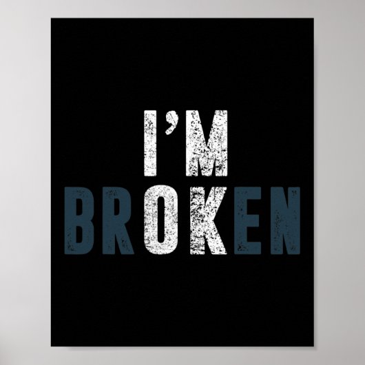 Überdosierung Bewusstsein, ich bin okay Zerbrochen Poster (Vorne)