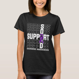 Überdosierungs-Bewusstsein 1 T-Shirt