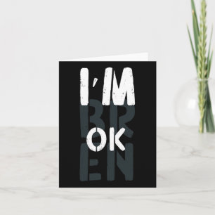 Überdosis-Bewusstsein Ich bin okay Gebrochene Trau Karte