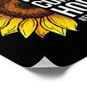 Überdosis-Bewusstsein Sonnenblume Mit Glauben Komm Poster (Ecke)