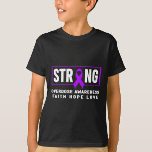 Überdosis stark - Suchtbewusstsein1 T-Shirt