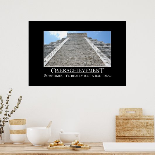 Übererfüllung ist wirklich eine schlechte Idee [XL Poster (Küche)