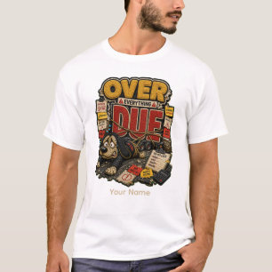 Überfälliges Personalisiertes Lustiges Büro T-Shir T-Shirt