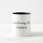 Überfließend mit Charisma-Tasse Tasse (Zentrum)