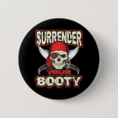 Übergeben Sie Ihrem Hintern Funny Pirate Party Sku Button (Vorderseite)