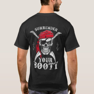 Übergeben Sie Ihren Hintern Pirate Skull Funny Jol T-Shirt