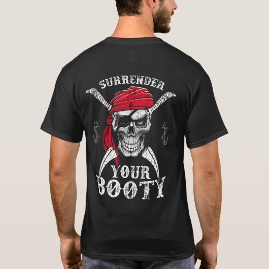 Übergeben Sie Ihren Hintern Pirate Skull Funny Jol T-Shirt (Rückseite)