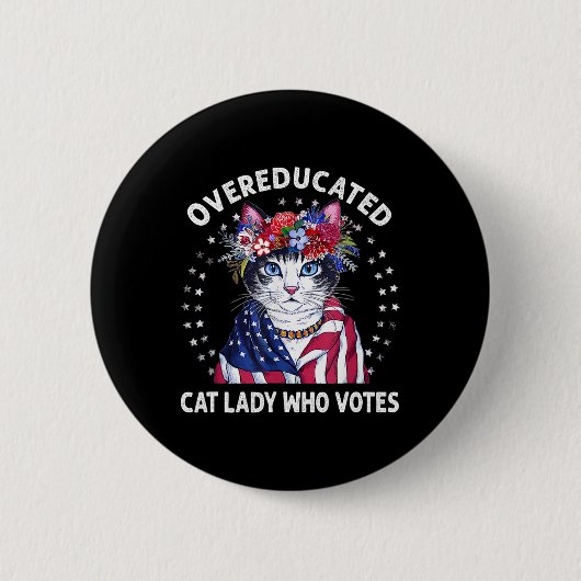 Übergebildete Katze Lady Who Votes Funny Cat Lover Button (Vorderseite)