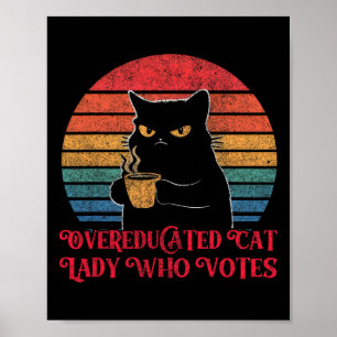 Übergebildete Katzen Lady Who Votes 2024 Wahlen Vi Poster