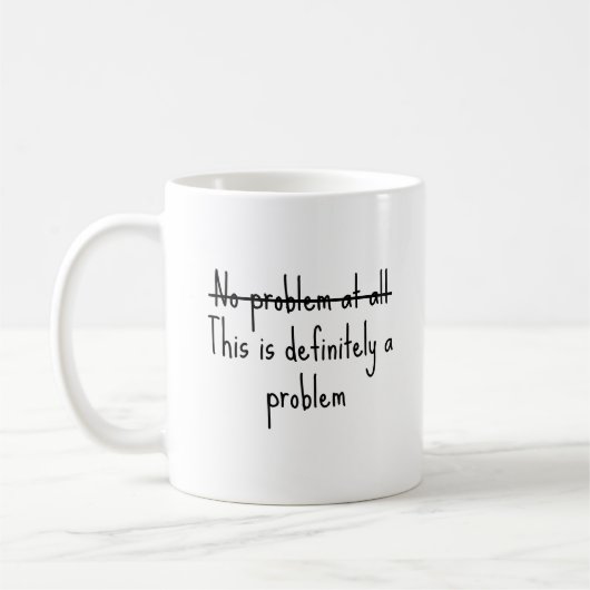 Überhaupt kein Problem Kaffeetasse (Links)